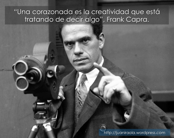 Resultado de imagen de frases de Frank Capra